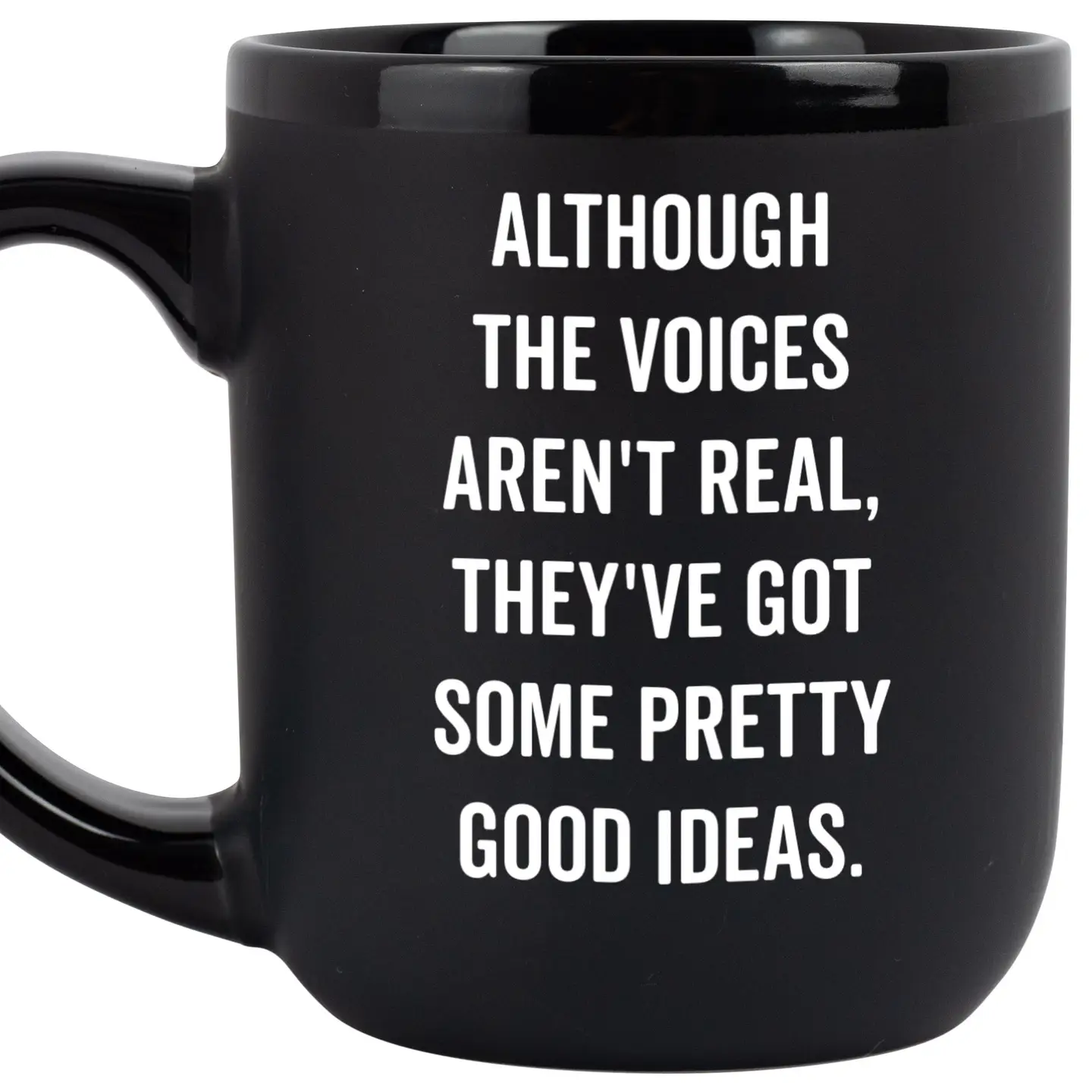Although the Voices Aren't Real Coffee Mug