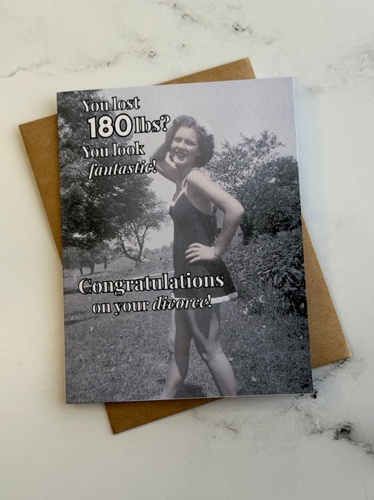 180 lb loss |  Divorce Greeting Card