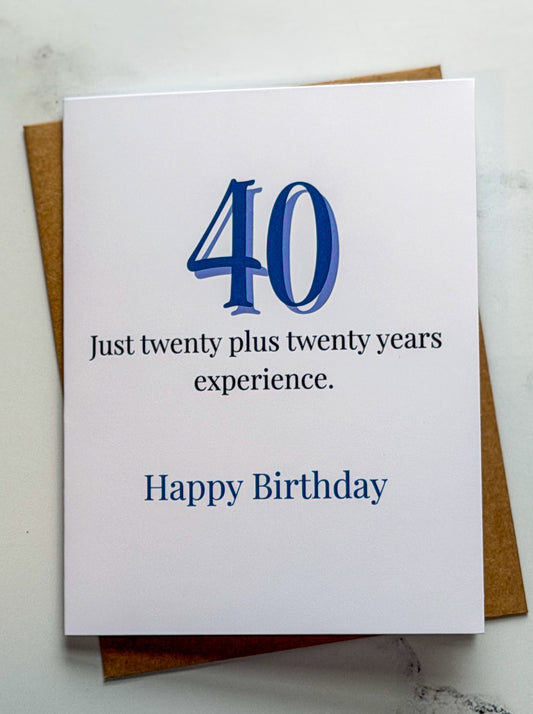 40, twenty plus twenty - Birthday Card