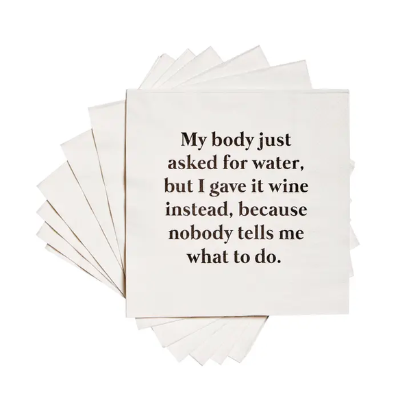 My Body Asked For Water - Cocktail Napkins