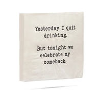 Yesterday I Quit Drinking But Tonight Cocktail Napkins