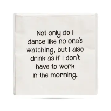 Not Only Do I Dance Like Nobody Is Watching - Cocktail Napkins