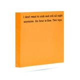 I Don't Want To Rock and Roll All Night | Funny Sticky Note Pads