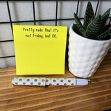Pretty Rude That It's Not Friday, But Ok  | Funny Sticky Note Pads
