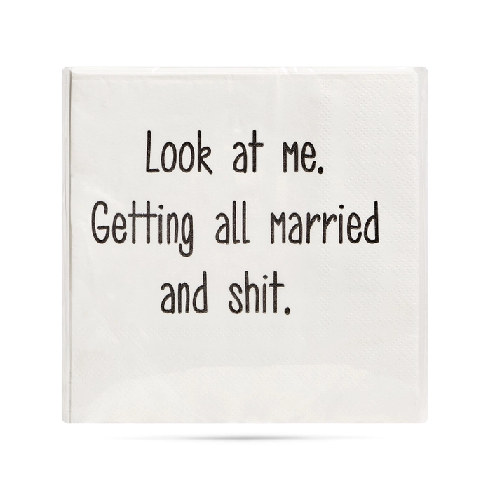 Look At Me. Getting Married and Shit - Cocktail Napkins