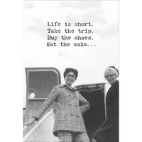 Life Is Short Eat the Cake Greeting Card