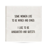 Some Women Like To Be Wined and Dined Cocktail Napkins