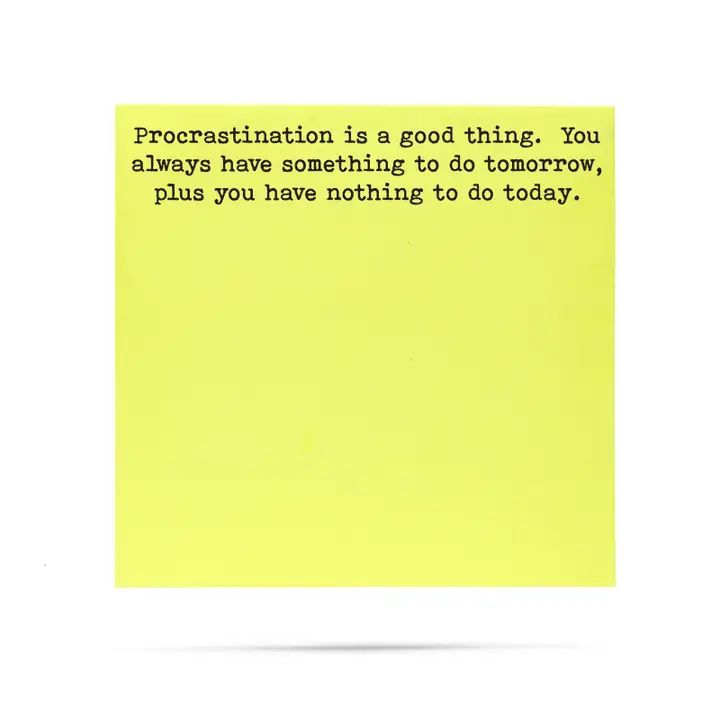 Procrastination Is A Good Thing / Sticky Note