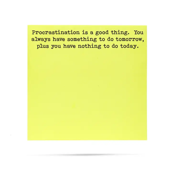 Procrastination Is A Good Thing / Sticky Note