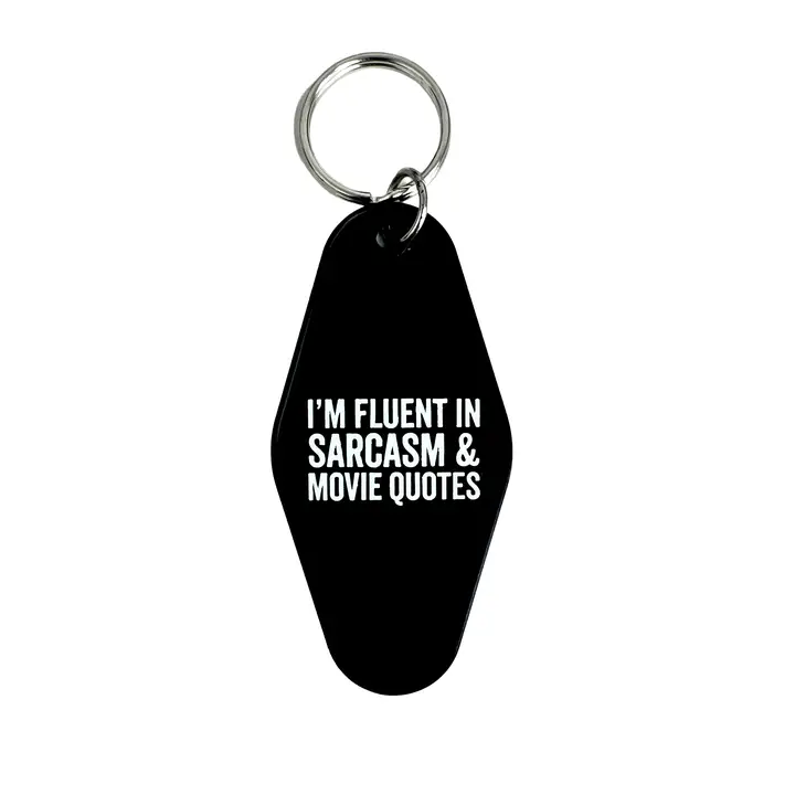 I'm Fluent in Sarcasm Keychain