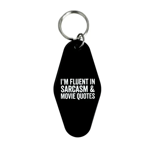 I'm Fluent in Sarcasm Keychain