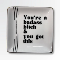 You're A Badass Bitch - Square Trinket Dish