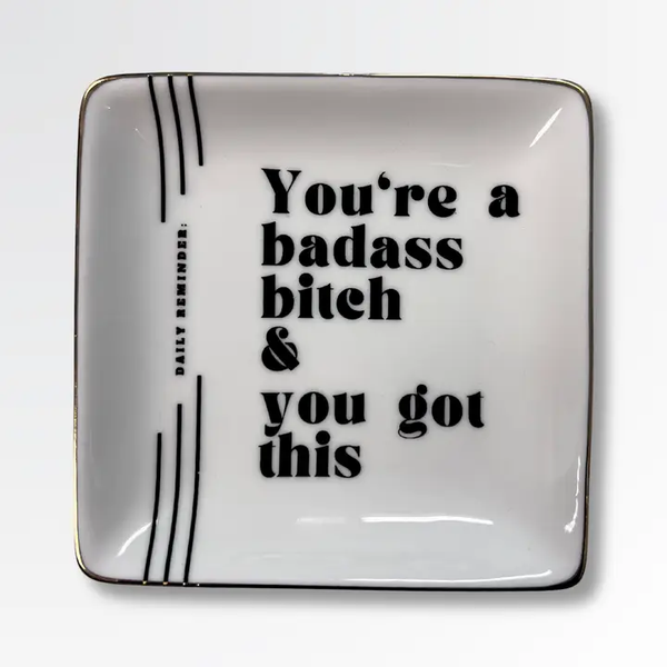 You're A Badass Bitch - Square Trinket Dish