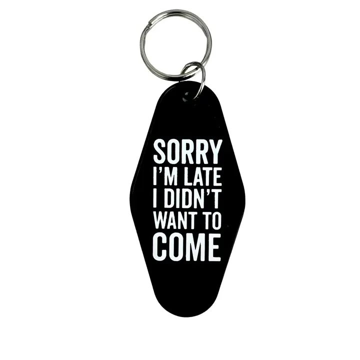 Sorry I'm Late Keychain