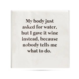 My Body Asked For Water - Cocktail Napkins