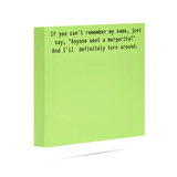 Anyone Want A Margarita | Funny Sticky Notes