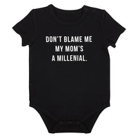Don't Blame Me, 6-12 months Onesie